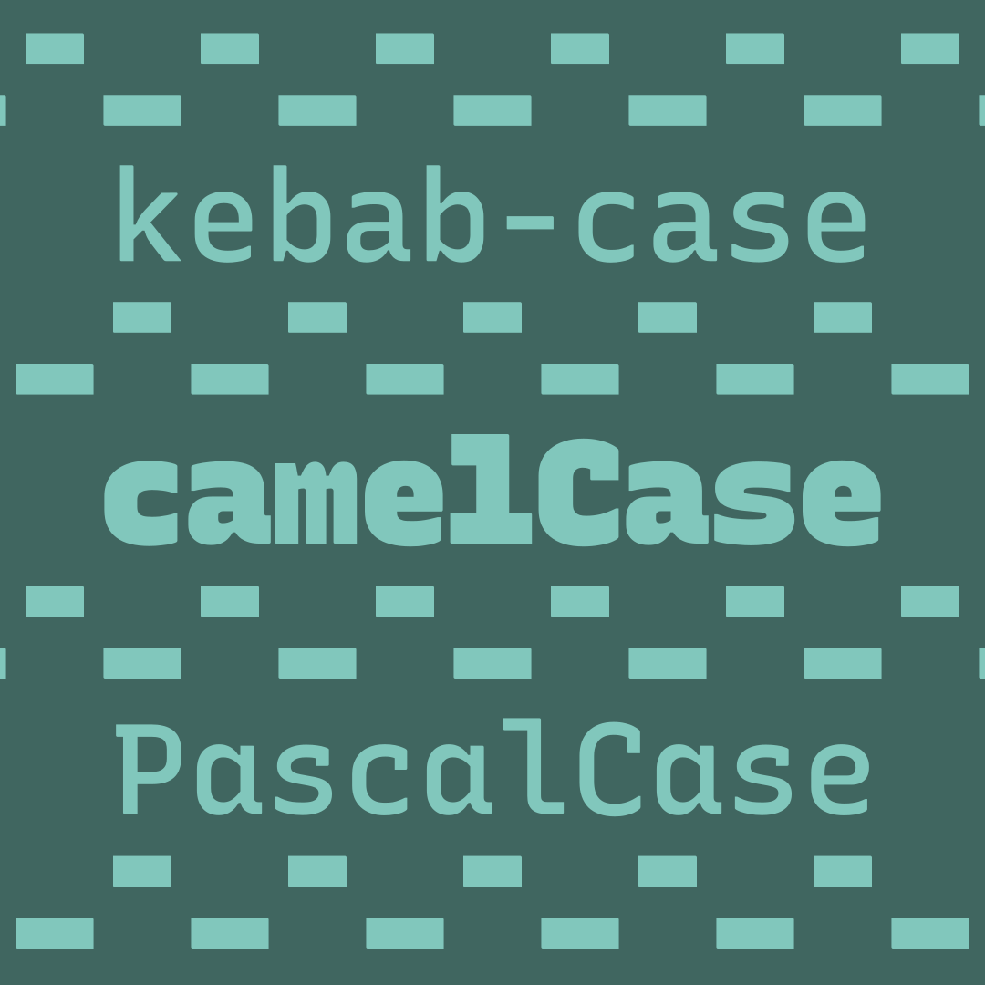 The words "kebab-case", "camelCase", and "PascalCase" separated by lines od alternating dashes and underscores